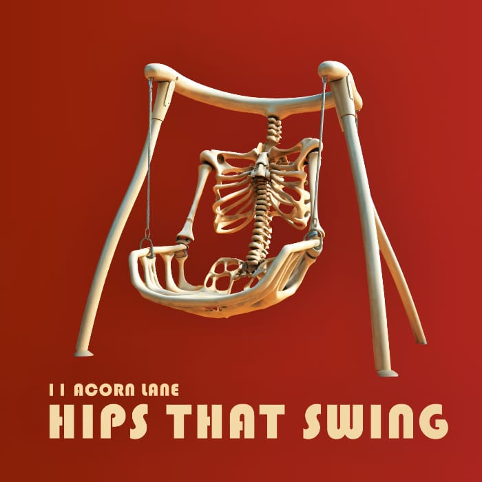 11 Acorn Lane - Hips That Swing