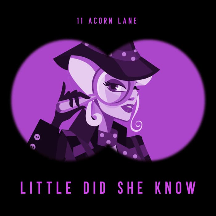 11 Acorn Lane - Little Did She Know