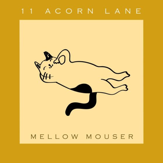 11 Acorn Lane - Mellow Mouser
